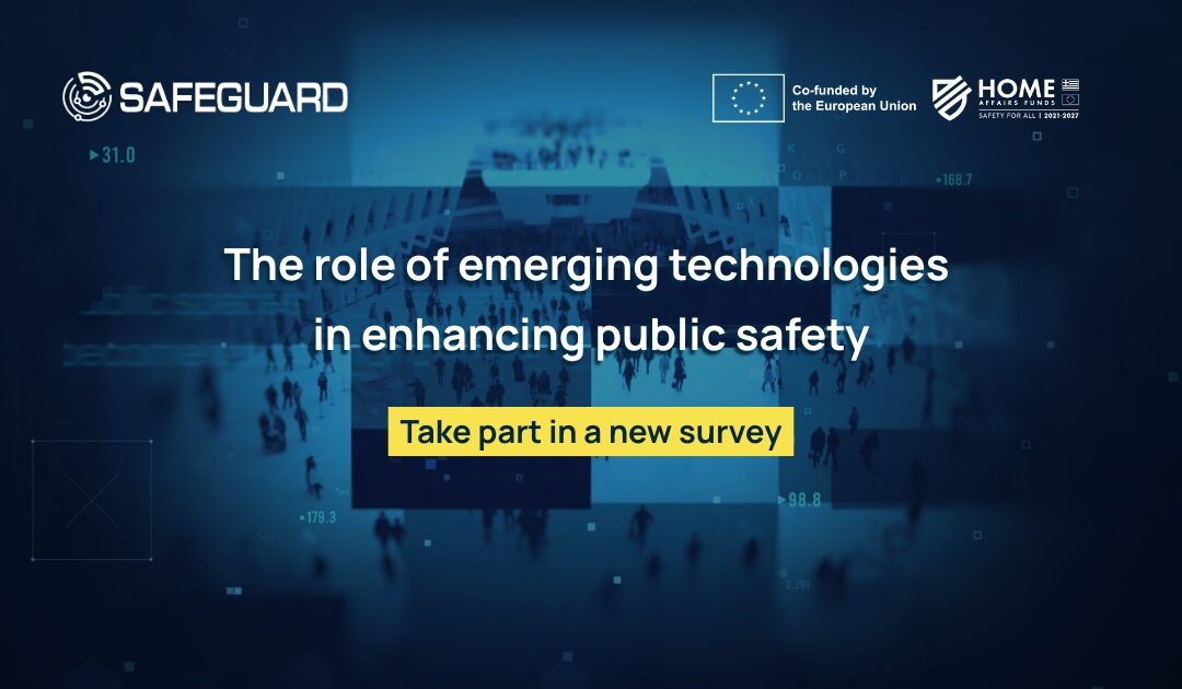 Take part in a new survey: The role of emerging technologies in enhancing public safety